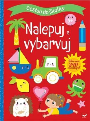Kniha: Cestou do školky -  Nalepuj a vybarvuj 5+autor neuvedený