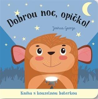 Kniha: Dobrou noc, opičko! Kniha s kouzelnou baterkou - George, Joshua