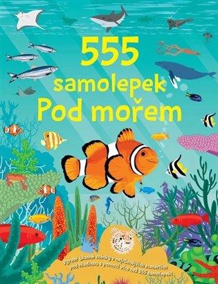 Kniha: 555 samolepek - Pod mořemautor neuvedený