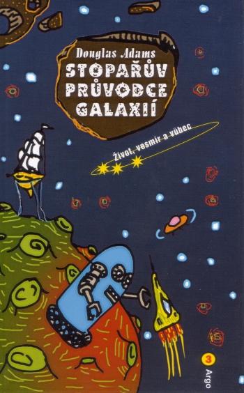 Kniha: Stopařův průvodce Galaxií 3. - Douglas Adams