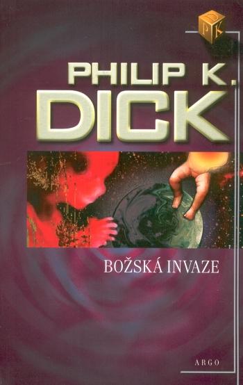 Kniha: Božská invaze - Philip K. Dick