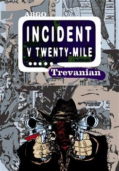 Kniha: Incident v Twenty-Mile - Trevanian