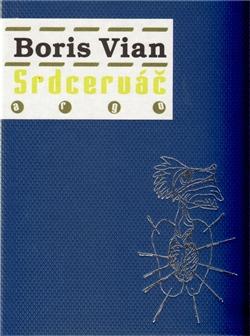 Kniha: Srdcerváč - Boris Vian