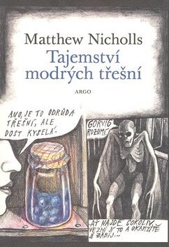 Kniha: Tajemství modrých třešní - Matthew Nicholls