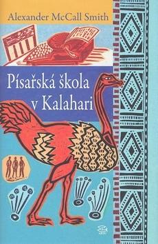 Kniha: Písařská škola v Kalahari - Alexander McCall Smith