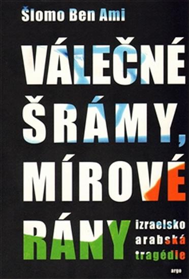 Kniha: Válečné šrámy, mírové rány - Shlomo Ben-Ami