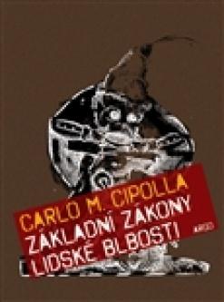 Kniha: Základní zákony lidské blbosti - Carlo M. Cipolla