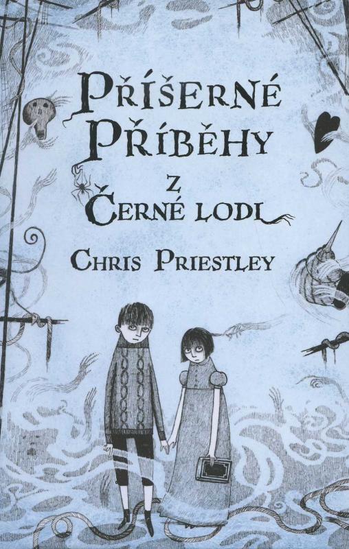 Kniha: Příšerné příběhy z Černé lodi - Chris Priestley