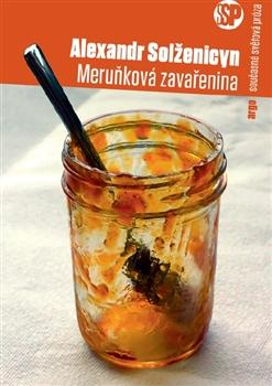 Kniha: Meruňková zavařenina - Alexandr Solženicyn