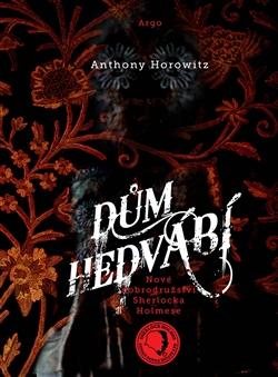 Kniha: Dům hedvábí - Anthony Horowitz