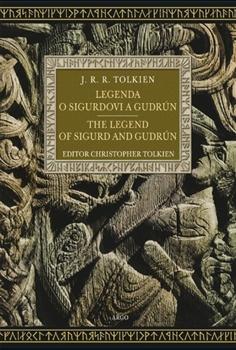 Kniha: Legenda o Sigurdovi a Gudrún / The Legend of Sigurd and Gudrún - J. R. R. Tolkien