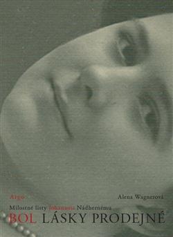 Kniha: Bol lásky prodejné - Alena Wagnerová