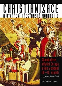 Kniha: Christianizace a utváření křesťanské monarchieautor neuvedený