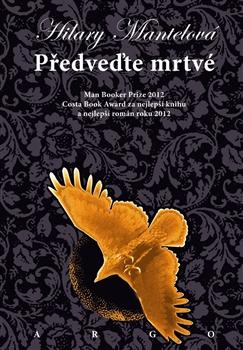 Kniha: Předveďte mrtvé - Hilary Mantelová