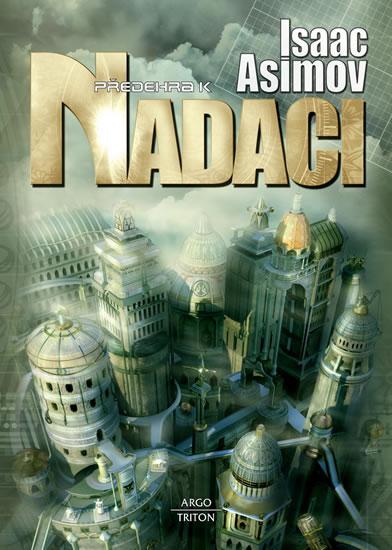 Kniha: Nadace 6 - Předehra k Nadaci - Asimov Isaac