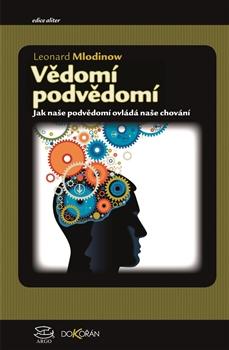 Kniha: Vědomí podvědomí - Leonard Mlodinow
