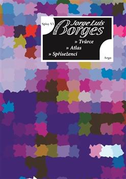 Kniha: Spisy VI - Básně - Jorge Luis Borges