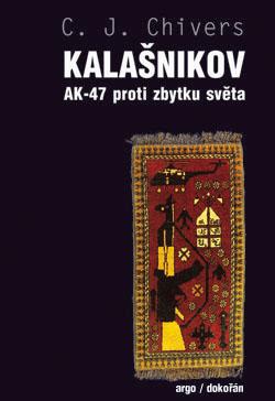 Kniha: Kalašnikov - C. J. Chivers