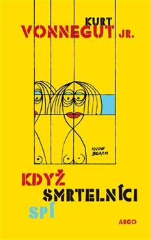 Kniha: Když smrtelníci spí - Kurt Vonnegut jr.