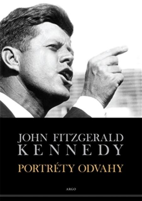 Kniha: Portréty odvahy - John Fitzgerald Kennedy
