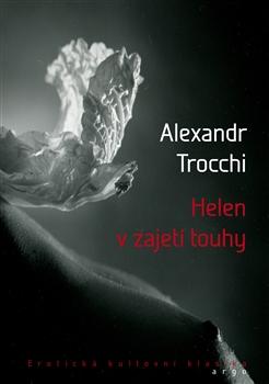 Kniha: Helen v zajetí touhy - Alexander Trocchi