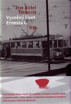 Kniha: Vysněný život Ernesta G. - Jean-Michel Guenassia