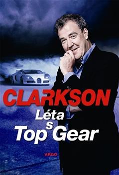 Kniha: Léta s Top Gear - Jeremy Clarkson