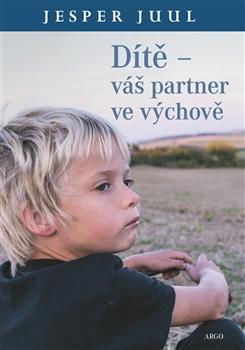 Kniha: Dítě – váš partner ve výchově - Jesper Juul