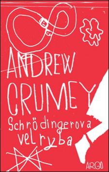 Kniha: Schrödingerova velryba - Andrew Crumey