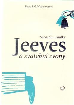 Kniha: Jeeves a svatební zvony - Sebastian Faulks