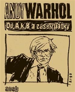 Kniha: Od A. k B. a zase zpátky aneb Filosofie Andyho Warhola - Andy Warhol
