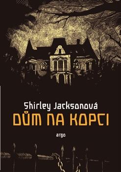 Kniha: Dům na kopci - Shirley Jacksonová