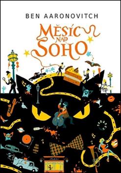 Kniha: Měsíc nad Soho - Ben Aaronovitch