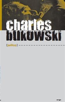 Kniha: Jelito - Charles Bukowski