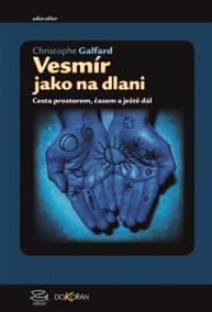 Vesmír jako na dlanii - Cesta prostorem, časem a ještě dál