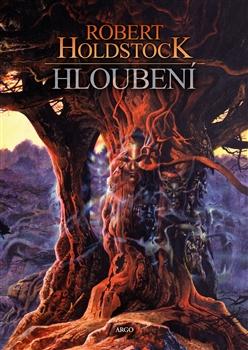 Kniha: Hloubení - Robert Holdstock