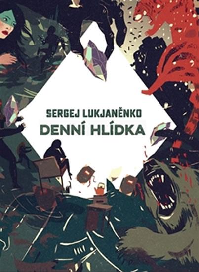 Kniha: Denní hlídka - Lukjaněnko Sergej