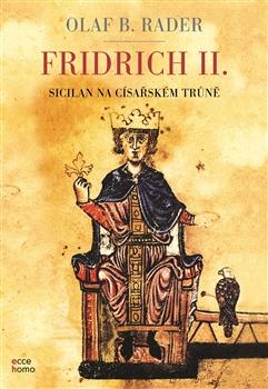 Kniha: Fridrich II. - Olaf B. Rader