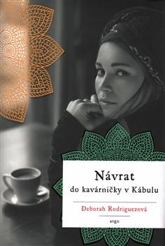 Kniha: Návrat do kavárničky v Kábulu - Deborah Rodriguezová