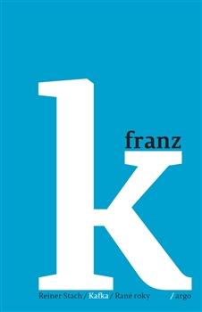Kniha: Kafka - Rané roky - Reiner Stach