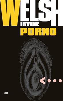 Kniha: Porno - Irvine Welsh