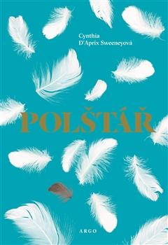Kniha: Polštář - Cynthia D´Aprix Sweeneyová