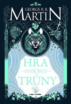 Kniha: Hra o trůny - Martin, George R.R.