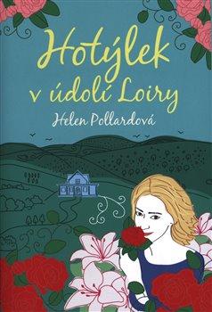 Kniha: Hotýlek v údolí Loiry - Pollardová, Helen