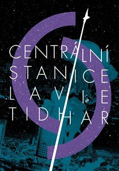 Kniha: Centrální stanice - Tidhar, Lavie