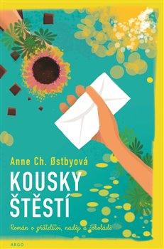 Kniha: Kousky štěstí - Ostbyová , Anne Christine