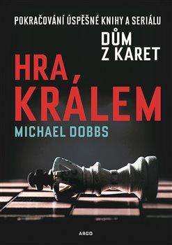 Kniha: Hra králem - Dobbs, Michael