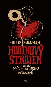 Kniha: Hodinový strojek aneb Příběh na jedno natažení - Philip Pullman