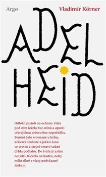 Kniha: Adelheid - Körner, Vladimír