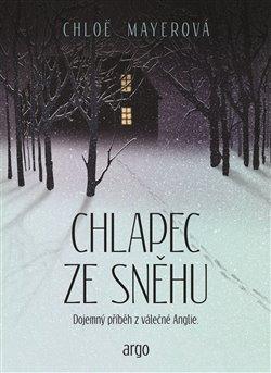 Kniha: Chlapec ze sněhu - Mayerová, Chloe